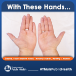 With these hands - Laura, Public Health Nurse