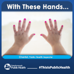 With these hands - Chantal, Public Health Inspector