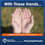 With these hands - Maiah, Health Promoter