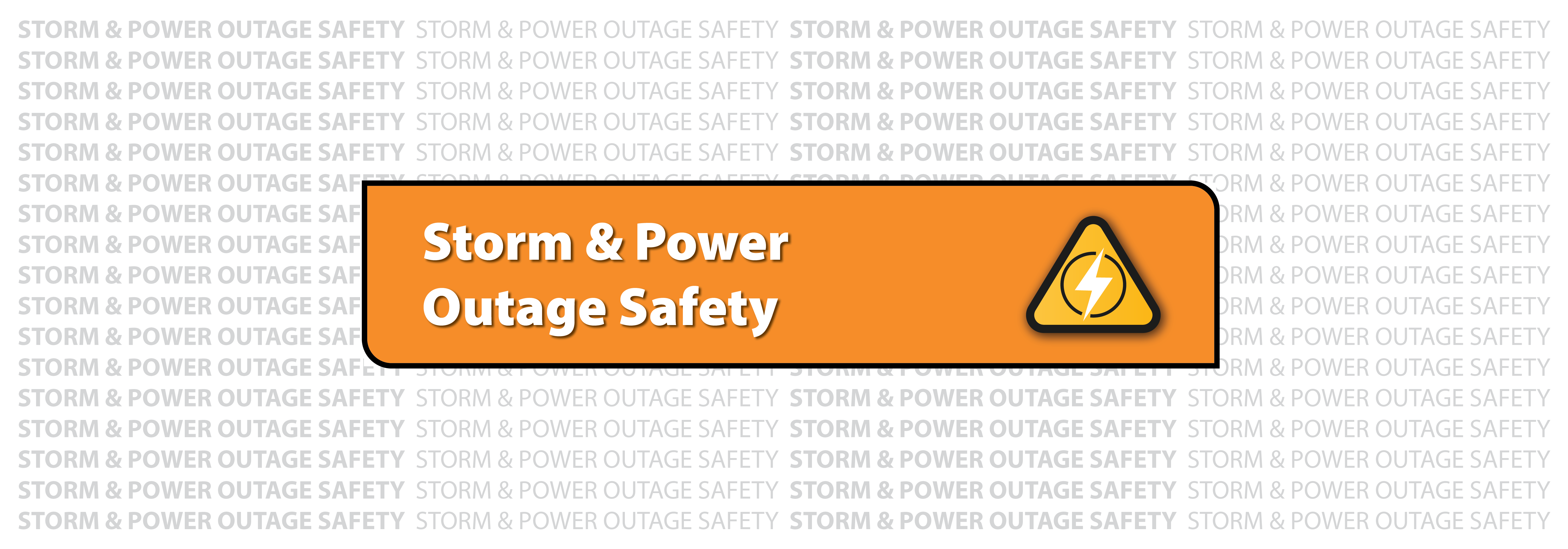 A banner image with the text STORM & POWER OUTAGE SAFETY
